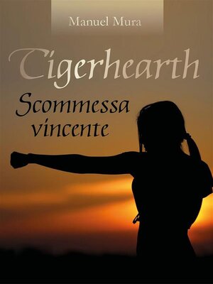 cover image of Tigerhearth--Scommessa vincente